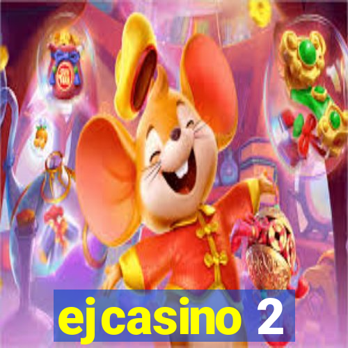 ejcasino 2